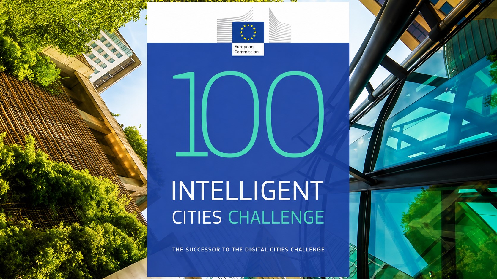 Inițiativa Comisiei Europene „100 Intelligent Cities Challenge”, dedicată orașelor inteligente și transformării urbane.